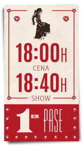 1er Pase 18:00h cena - 18:40h show