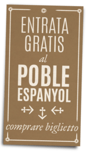 Entrada gratuita al Poble Espanyol al comprar ticket